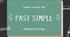 Past Simple (affirmative sentences)