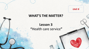 Form 7 NUS (Karpiuk) Unit 6 "WHAT’S THE MATTER?" Lesson 3 (c.104-105) (презентація)