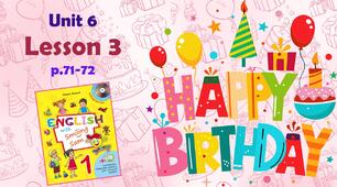 Презентація до уроку 3 у 1 класі "Unit 4. HAPPY BIRTHDAY! Lesson 3, p.71-72" (до підручника О.Карп'юк)