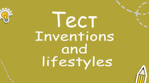 Test "Inventions & Lifestyle" form 11 