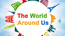 The world around us