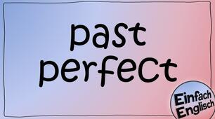 Past Perfect