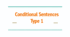 Conditional Sentences Type 1 (Full Blast 7, Unit 6c)