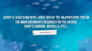 (USA)Ship's documents and their maintenance - the main documents required for navigation (ship's log, cargo manifests, etc.).