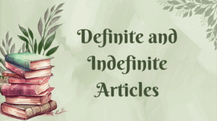 Definite and Indefinite Articles.