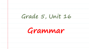 Prepare 5. Unit 16. Grammar