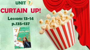 Презентація до уроків 13-14 у 7 класі “Unit 7. Сurtain up! Lessons 13-14 p.135-137” (до підручника Карп’юк 2024)