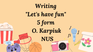 Writing "Let's have fun" 5 form O. Karpiuk NUS