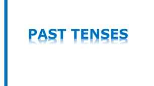 Past Tenses presentation + exercises