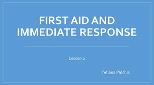 Lesson 2  First Aid and Immediate Response