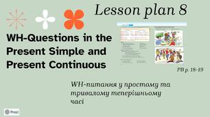 WH-Questions in the Present Simple and Present Continuous