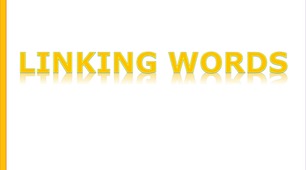 Linking Words Presentation + Exercises.