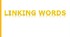 Linking Words Presentation + Exercises.