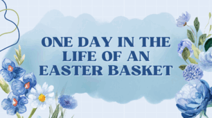 One Day in the Life of an Easter Basket. 6 class