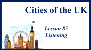 Form 9. Lesson 85. The Sights of UK Cities. Homework Task.