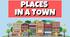 Places in Town Listening