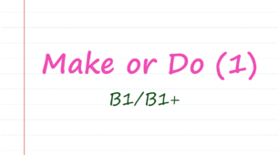 Make or Do? (1)