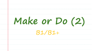 Make or Do? (2)