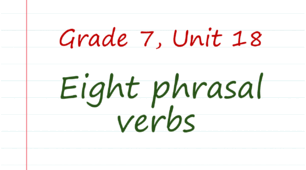Prepare 7. Unit 18. Eight phrasal verbs