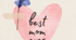 Шаблон «All About My Mom». Happy Mother's Day.