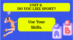 Form 10. Unit 8. Use Your Skills.