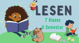 7 Klasse НУШ-II Semester. Lesen • Cеместрова контрольна робта з читання