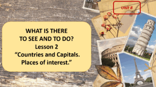 Form 7 NUS (Karpiuk) Unit 8 WHAT IS THERE TO SEE AND TO DO? Lesson 2 (c. 144) (презентація)