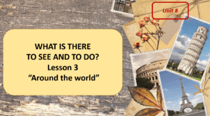 Form 7 NUS (Karpiuk) Unit 8 WHAT IS THERE TO SEE AND TO DO? Lesson 3 (c. 145-146) (презентація)