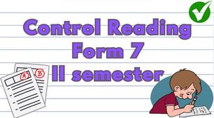 Control Reading IІ semester Form 7 (NUS)