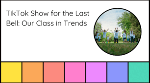 TikTok Show for the Last Bell: Our Class in Trends. 6 class