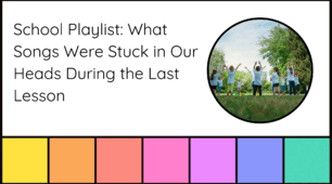 School Playlist: What Songs Were Stuck in Our Heads During the Last Lesson. 8 class