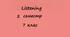 Listening. Semester 2. Група результатів 1 (ГР 1)