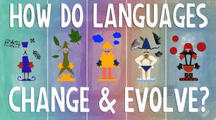 WW_4_The Evolution of Language: Why Languages Change