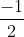gif.latex?\frac{-1}{2}