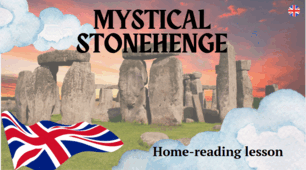 Form 8. Lesson 99. Home-reading. "Mystical Stonehenge". Homework Task.