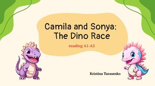 Summer story: Camila and Sonya - the Dino race