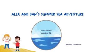 Summer story: Alex and Dan`s summer sea adventure