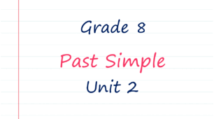 Prepare 8. Unit 2. Past Simple (1)