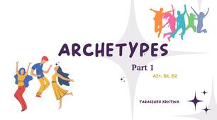 Archetypes | part 1 |A2+, B1, B2, B2+