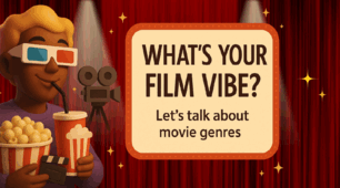What's Your Film Vibe? Let’s talk about movie genres