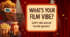 What's Your Film Vibe? Let’s talk about movie genres