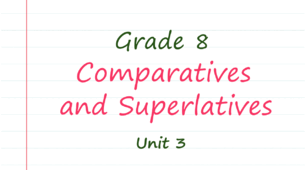 Prepare 8. Unit 3. Comparatives and superlatives (Grammar Book)