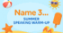 Name 3… Summer Speaking Warm-Up