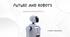 Future and Robots
