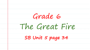 Prepare 6. The Great Fire (SB Unit 5 page 34)