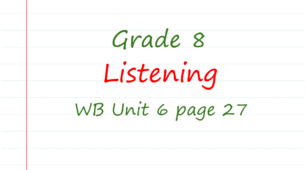 Prepare 8. Unit 6. Listening (WB page 27)