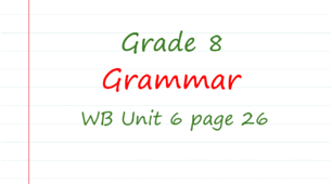 Prepare 8. Unit 6. Grammar (WB page 26)