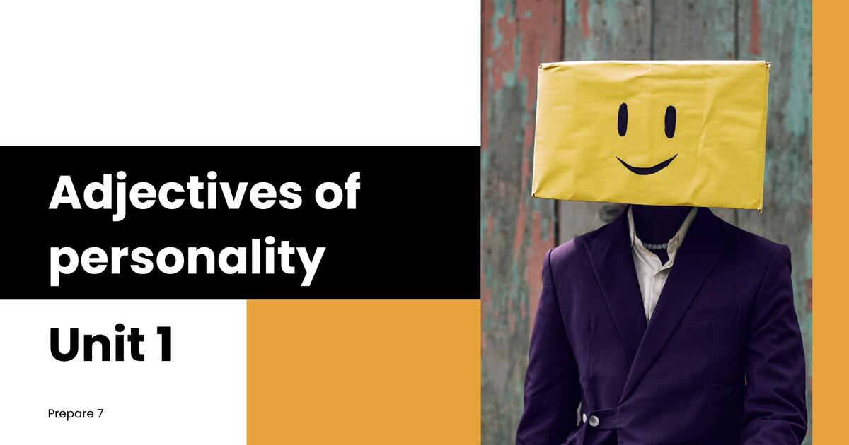 Prepare 7. Unit 1. Adjectives of personality | Презентація. Англійська мова