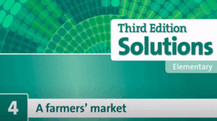 Solutions Elementary 3-d edition Unit 4b A farmers' market