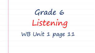  Prepare 6. Unit 1. Listening (WB page 11)